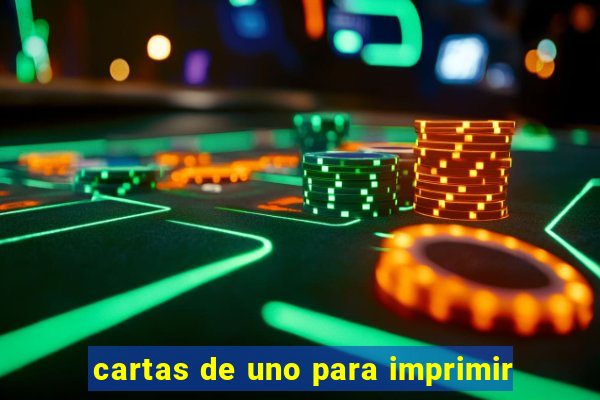 cartas de uno para imprimir